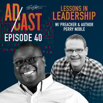 Featured Image - Lessons in Leadership with Pastor Perry Noble
