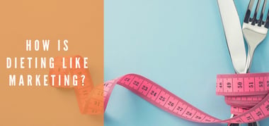 How is dieting like marketing?