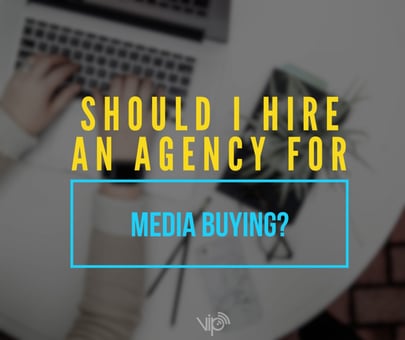 Featured Image - Should you hire an agency to buy media?