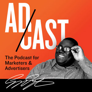 AdCast Episode 36 – Multicultural Marketing with Wil Shelton 