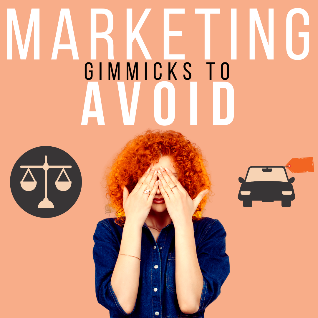 Marketing Gimmicks to Avoid 