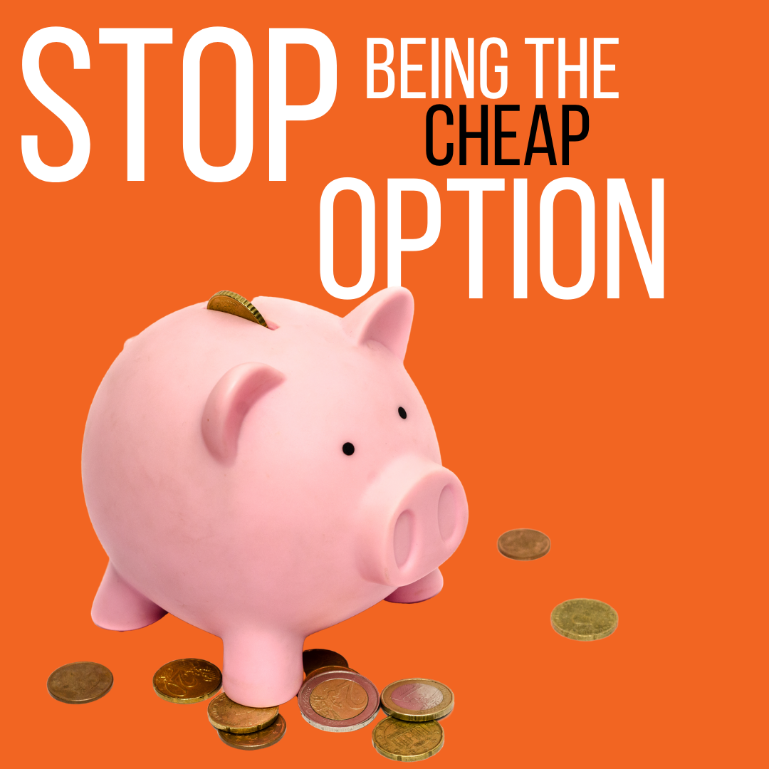 5 Reasons To Stop Being A Cheap Option 