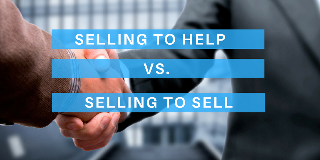 Selling to help vs. selling to sell 